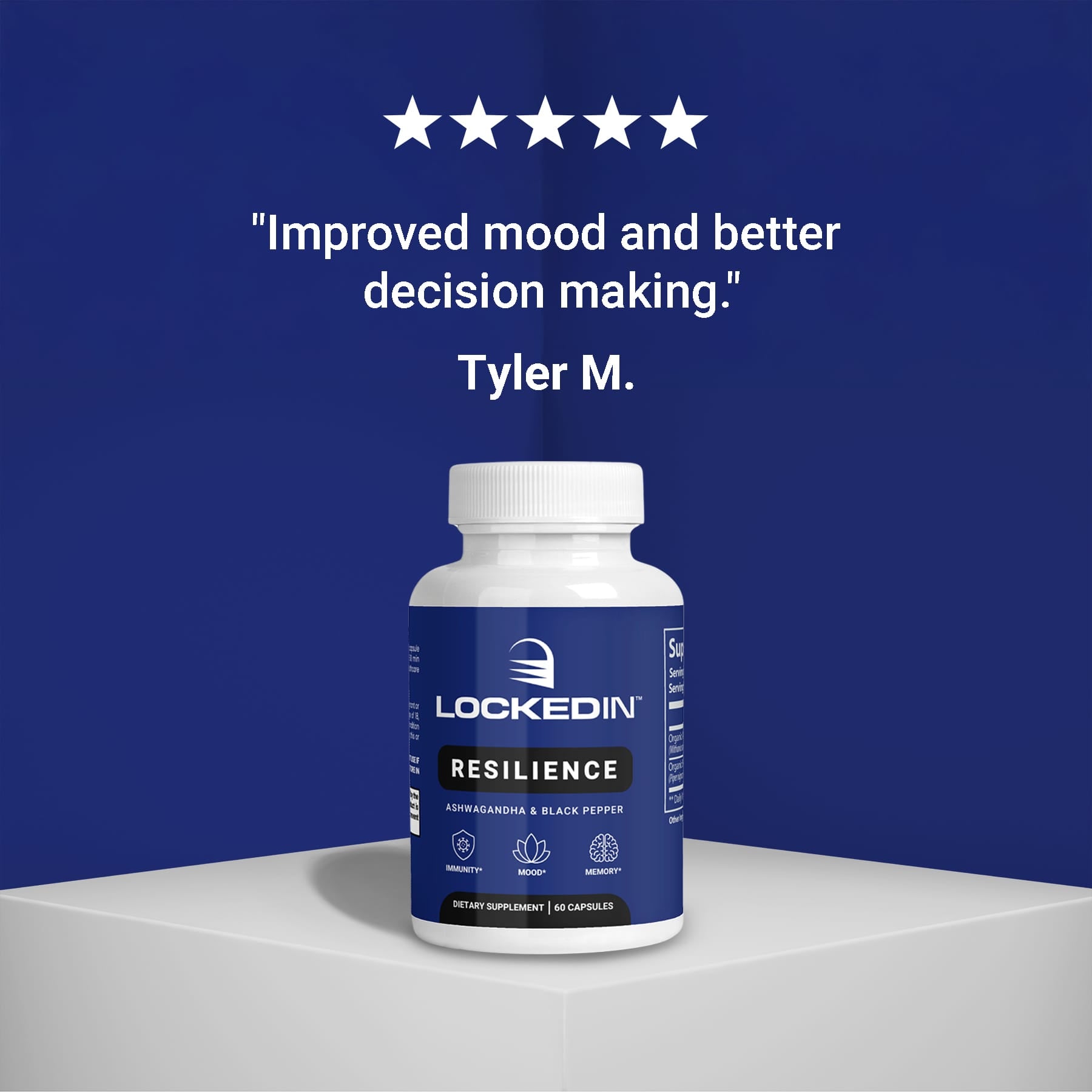 Locked In Resilience Ashwagandha & Black Pepper, Tyler M. Testimonial